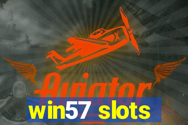 win57 slots